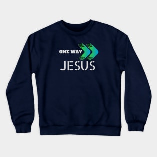 Jesus Revolution One Way Jesus Crewneck Sweatshirt